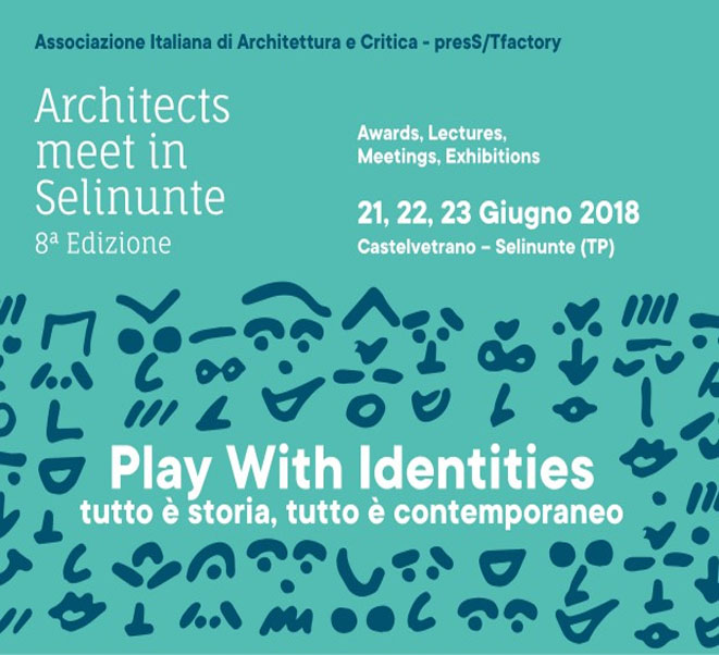 ARCHITECTS MEET IN SELINUNTE | PLAY WITH IDENTITIES